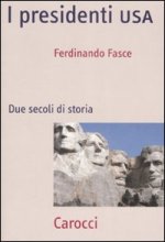 presidenti USA. Due secoli di storia