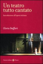 teatro tutto cantato. Introduzione all'opera italiana