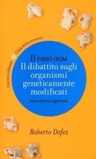 caso OGM. Il dibattito sugli organismi geneticamente modficati