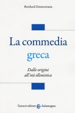 commedia greca. Dalle origini all'età ellenistica