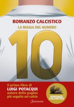 magia del numero 10. Romanzo Calcistico
