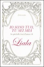 Io sono tuo, tu sei mia. Le più belle frasi d'amore di Liala