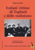 Italiani vittime di Togliatti e dello stalinismo. Scritti storico-politici di Dante Corneli