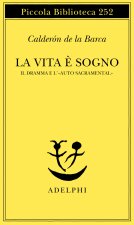 vita è sogno. Il dramma e l'«Auto sacramental»