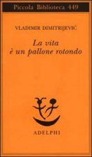 vita è un pallone rotondo