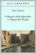 regno della quantità e i segni dei tempi