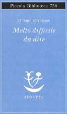 Molto difficile da dire