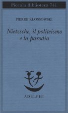 Nietzsche, il politeismo e la parodia