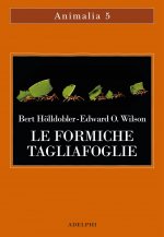 formiche tagliafoglie. La conquista della civiltà attraverso l'istinto