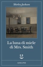 luna di miele di Mrs. Smith