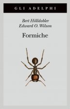 Formiche. Storia di un'esplorazione scientifica