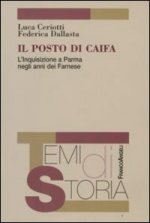 posto di Caifa. L'Inquisizione a Parma negli anni dei Farnese