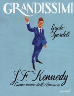 J.F. Kennedy. L'uomo nuovo dell'America