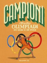 Campioni delle Olimpiadi di ieri e di oggi