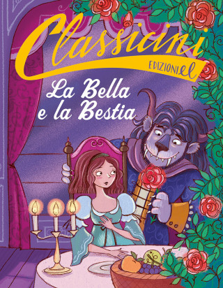 Bella e la Bestia da Jeanne-Marie Leprince de Beaumont. Classicini