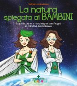 natura spiegata ai bambini. Scopri le piante e i loro segreti con Fitogirl, la paladina dell’ambiente