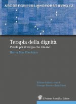 Terapia della dignità. Parole per il tempo che rimane