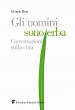 uomini sono erba. Conversazioni sulla cura