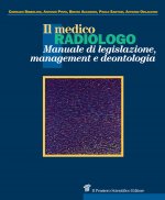 medico radiologo. Manuale di legislazione, management e deontologia