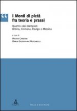 monti di pietà fra teoria e prassi. Quattro casi esemplari: Urbino, Cremona, Rovigo e Messina