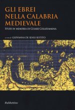ebrei nella Calabria medievale. Studi in memoria di Cesare Colafemmina