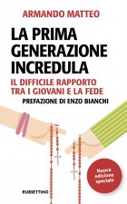 prima generazione incredula. Il difficile rapporto tra i giovani e la fede