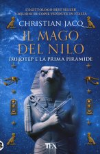 mago del Nilo. Imhotep e la prima piramide