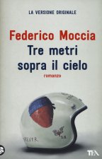 Tre metri sopra il cielo. Ediz. originale