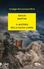 mistero della gazza ladra. Le indagini del commissario Berté