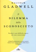 dilemma dello sconosciuto. Perché è così difficile capire chi non conosciamo