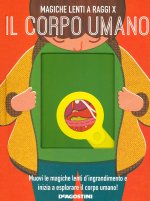 corpo umano. Magiche lenti a raggi X