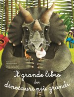 grande libro dei dinosauri più grandi. il piccolo libro dei dinosauri più piccoli