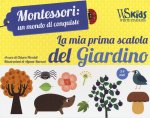 mia prima scatola del giardino. Montessori: un mondo di conquiste
