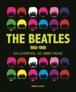 Beatles 1962-1969. Da Liverpool ad Abbey Road