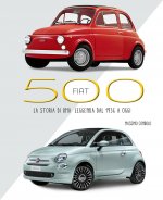 Fiat 500. La storia di una leggenda dal 1936 a oggi