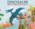 Dinosauri. Libro e puzzle cerca e trova