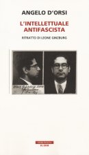 intellettuale antifascista. Ritratto di Leone Ginzburg