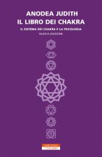 libro dei chakra. Il sistema dei chakra e la psicologia