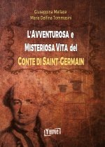 avventurosa e misteriosa vita del conte di Saint-Germain