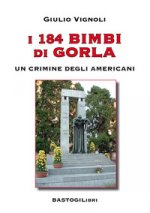 184 bimbi di Gorla. Un crimine degli americani