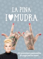 I love Mudra. 40 posizioni pazzesche di yoga per le mani