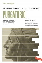 Divina Commedia di Dante Alighieri. Purgatorio. La guida completa alla seconda cantica con un commento d'autore