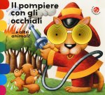 pompiere con gli occhiali... e altri animali!