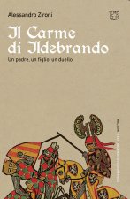 carme di Ildebrando. Un padre, un figlio, un duello