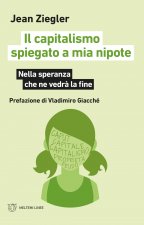 capitalismo spiegato a mia nipote. Nella speranza che ne vedrà la fine