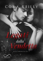 Legati dalla vendetta. Mafia chronicles