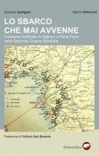 sbarco che mai avvenne. Il sistema fortificato di Alghero e Porto Ferro nella Seconda guerra mondiale
