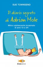 diario segreto di Adrian Mole. Mitico adolescente incasinato di anni 13 e 3/4