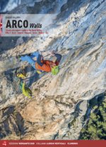 Arco walls. Classic and modern routes in the Sarca Valley