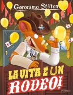 vita è un rodeo!